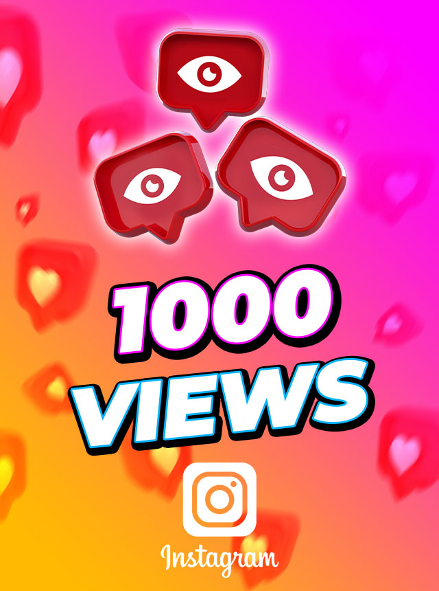 Instagram 1000 Views