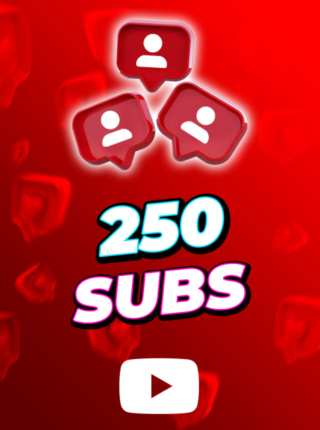 Youtube 250 Subscribers